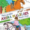 Spielzeug Arena | Mein Groser Arena Malblock Pferde Und Ponys